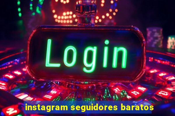 instagram seguidores baratos